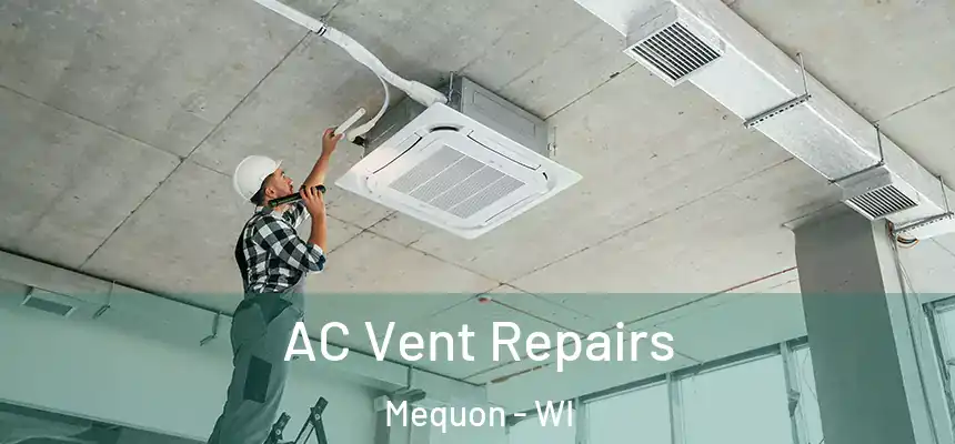  AC Vent Repairs Mequon - WI