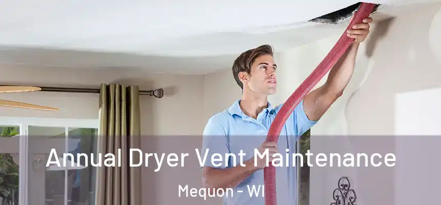  Annual Dryer Vent Maintenance Mequon - WI