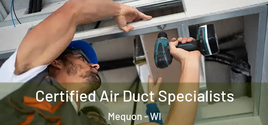  Certified Air Duct Specialists Mequon - WI