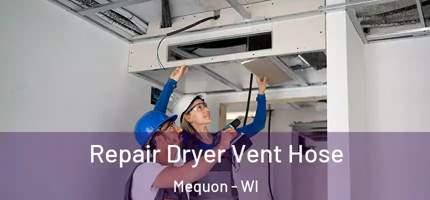  Repair Dryer Vent Hose Mequon - WI