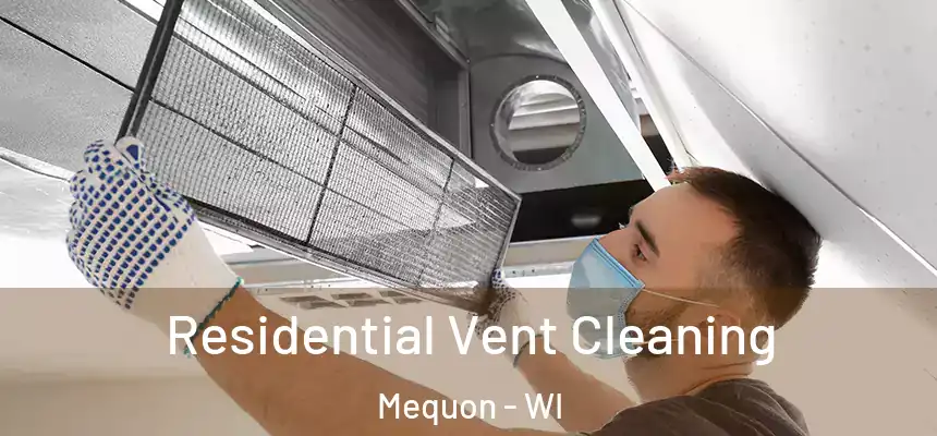  Residential Vent Cleaning Mequon - WI